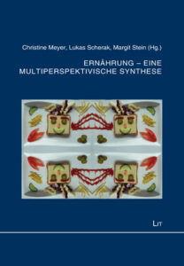 Ernährung - eine multiperspektivische Synthese