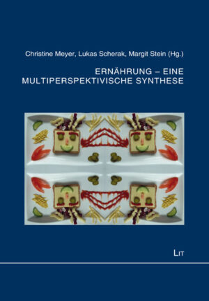Ernährung - eine multiperspektivische Synthese