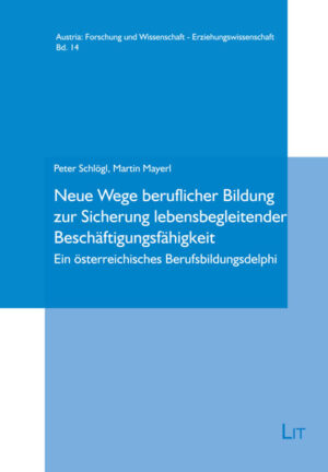 Neue Wege beruflicher Bildung zur Sicherung lebensbegleitender Beschäftigungsfähigkeit