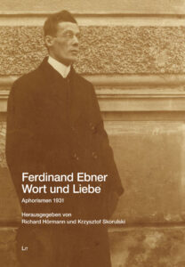 Ferdinand Ebner: Wort und Liebe