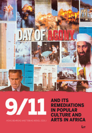9/11 and its Remediations in Popular Culture and Arts in Africa