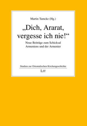 "Dich, Ararat, vergesse ich nie!"