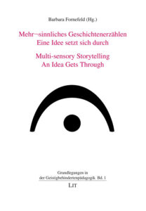 Mehrsinnliches Geschichtenerzählen - Eine Idee setzt sich durch