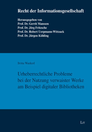 Urheberrechtliche Probleme bei der Nutzung verwaister Werke am Beispiel digitaler Bibliotheken