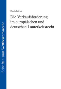Die Verkaufsförderung im europäischen und deutschen Lauterkeitsrecht