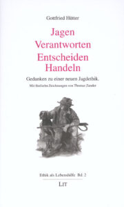 Jagen: Verantworten - Entscheiden - Handeln