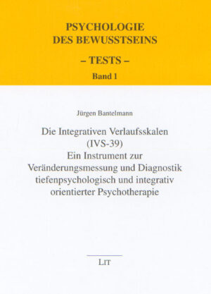 Die Integrativen Verlaufsskalen (IVS-39) - Ein Instrument zur Veränderungsmessung und Diagnostik tiefenpsychologisch und integrativ orientierter Psychotherapie