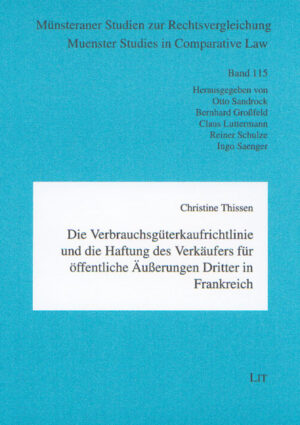 Die Verbrauchsgüterkaufrichtlinie und die Haftung des Verkäufers für öffentliche Äußerungen Dritter in Frankreich