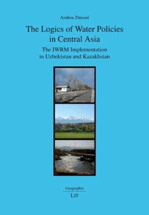 The Logics of Water Policies in Central Asia