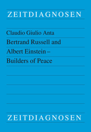 Bertrand Russell and Albert Einstein – Builders of Peace