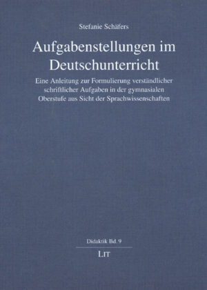 Aufgabenstellungen im Deutschunterricht