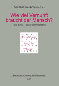 Wie viel Vernunft braucht der Mensch?
