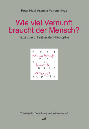 Wie viel Vernunft braucht der Mensch?