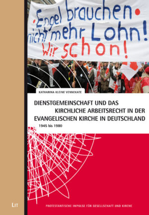 Dienstgemeinschaft und das kirchliche Arbeitsrecht in der evangelischen Kirche in Deutschland