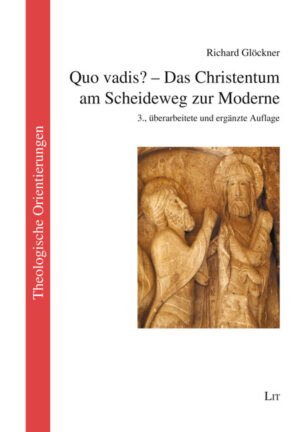 Quo vadis? – Das Christentum am Scheideweg zur Moderne