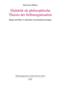 Dialektik als philosophische Theorie der Selbstorganisation