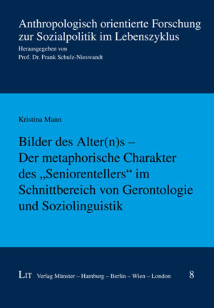 Bilder des Alter(n)s - Der metaphorische Charakter des "Seniorentellers" im Schnittbereich von Gerontologie und Soziolinguistik