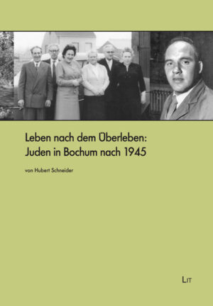 Leben nach dem Überleben: Juden in Bochum nach 1945