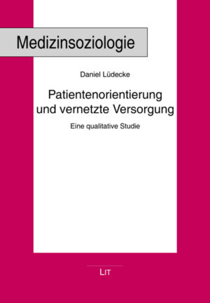 Patientenorientierung und vernetzte Versorgung