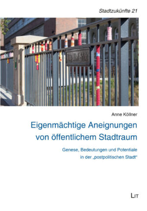 Eigenmächtige Aneignungen von öffentlichem Stadtraum
