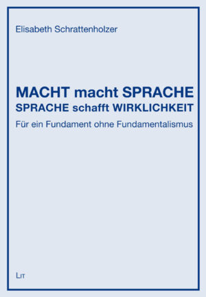 MACHT macht SPRACHE - SPRACHE schafft WIRKLICHKEIT