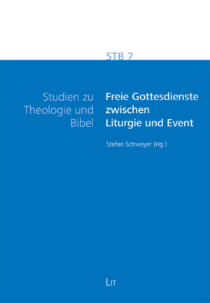 Freie Gottesdienste zwischen Liturgie und Event