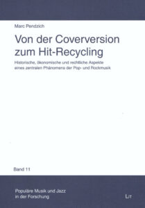 Von der Coverversion zum Hit-Recycling