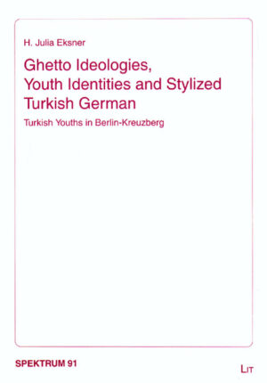 Ghetto Ideologies, Youth Identities and Stylized Turkish German