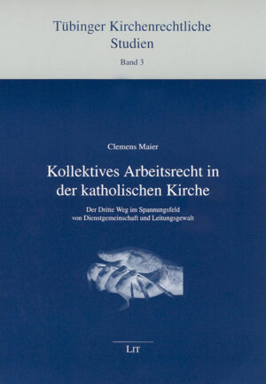 Kollektives Arbeitsrecht in der katholischen Kirche