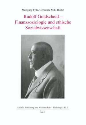 Rudolf Goldscheid - Finanzsoziologie und ethische Sozialwissenschaft
