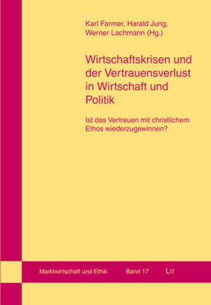 Wirtschaftskrisen und der Vertrauensverlust in Wirtschaft und Politik