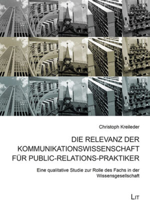 Die Relevanz der Kommunikationswissenschaft für Public-Relations-Praktiker