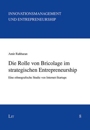 Die Rolle von Bricolage im strategischen Entrepreneurship