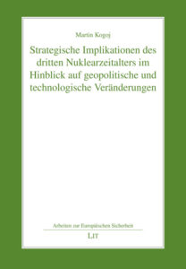 Strategische Implikationen des dritten Nuklearzeitalters im Hinblick auf geopolitische und technologische Veränderungen