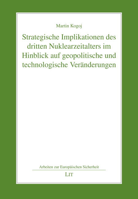 Strategische Implikationen des dritten Nuklearzeitalters im Hinblick auf geopolitische und technologische Veränderungen