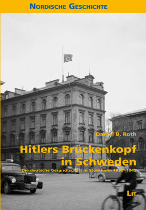 Hitlers Brückenkopf in Schweden