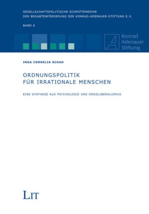 Ordnungspolitik für irrationale Menschen