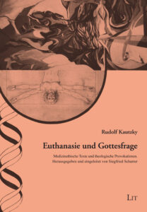 Euthanasie und Gottesfrage