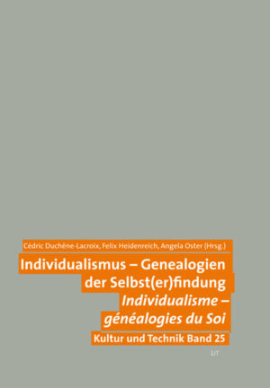 Individualismus - Genealogien der Selbst(er)findung. Individualisme - généalogies du Soi