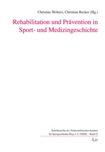 Rehabilitation und Prävention in Sport- und Medizingeschichte