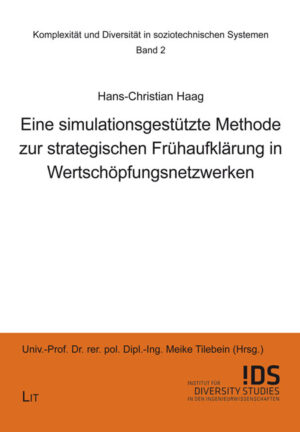 Eine simulationsgestützte Methode zur strategischen Frühaufklärung in Wertschöpfungsnetzwerken