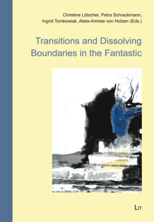 Transitions and Dissolving Boundaries in the Fantastic