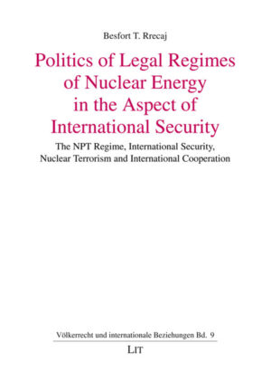 The Politics of Legal Regimes of Nuclear Energy in the Aspect of International Security