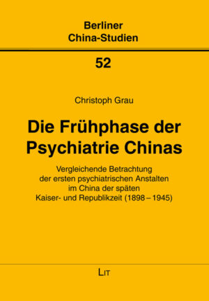 Die Frühphase der Psychiatrie Chinas