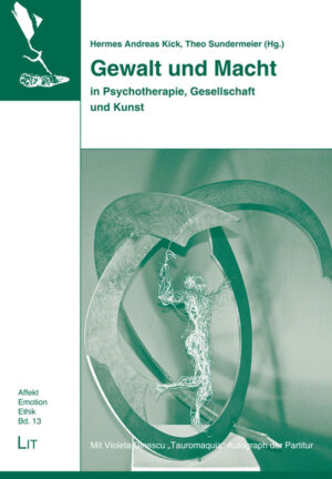 Gewalt und Macht in Psychotherapie, Gesellschaft und Kunst