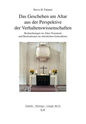 Das Geschehen am Altar aus Perspektive der Verhaltenswissenschaften
