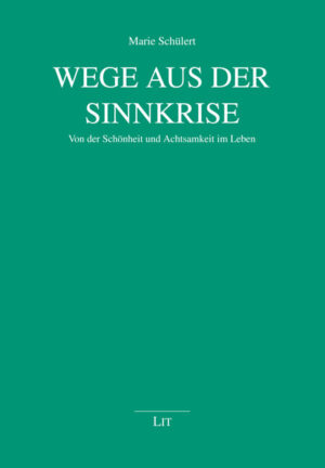 Wege aus der Sinnkrise