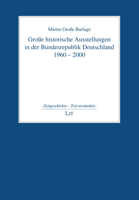 Große historische Ausstellungen in der Bundesrepublik Deutschland 1960 - 2000