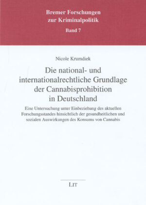 Die national- und internationalrechtliche Grundlage der Cannabisprohibition in Deutschland