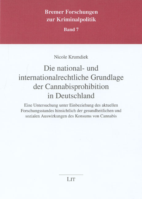 Die national- und internationalrechtliche Grundlage der Cannabisprohibition in Deutschland